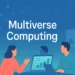 Η Multiverse Computing συγκεντρώνει 215 εκατ. δολάρια για τεχνολογία που μπορεί να μειώσει δραστικά το κόστος της τεχνητής νοημοσύνης Η ισπανική startup Multiverse Computing ανακοίνωσε την Πέμπτη ότι συγκέντρωσε ένα τεράστιο ποσό 189 εκατ. ευρώ (περίπου 215 εκατ. δολάρια) σε γύρο χρηματοδότησης Series B, χάρη σε μια τεχνολογία που αποκαλεί CompactifAI.