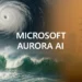 Η Aurora της Microsoft αλλάζει τα δεδομένα στην πρόγνωση καιρού