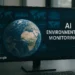 Παρακολούθηση του Περιβάλλοντος με Τεχνητή Νοημοσύνη