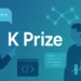 Το K Prize είναι ένας νέος διαγωνισμός προγραμματισμού με Τεχνητή Νοημοσύνη που διοργανώνεται από το Laude Institute, με υποστήριξη του συνιδρυτή των Databricks και Perplexity, Andy Konwinski. Ο πρώτος νικητής, Eduardo Rocha de Andrade, κέρδισε $50.000 με μόλις 7,5% σωστές απαντήσεις, γεγονός που υπογραμμίζει τη δυσκολία του τεστ.