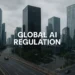 Η Παγκόσμια Πίεση για Ρύθμιση της Τεχνητής Νοημοσύνης
